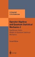 Operator Algebras Bd. 2 and Quantum Statistical Mechanics di Ola Bratteli, Derek W. Robinson edito da Springer-Verlag GmbH