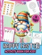 Happy Easter Activity Pages for Kids 70 Pages di Tobba edito da Cristi Tobba