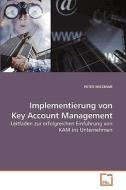 Implementierung von Key Account Management di PETER WIESMAIR edito da VDM Verlag