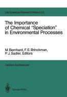 The Importance of Chemical "Speciation" in Environmental Processes edito da Springer Berlin Heidelberg