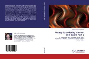 Money Laundering Control and Banks Part 2 di Izelde Louise van Jaarsveld edito da LAP Lambert Academic Publishing