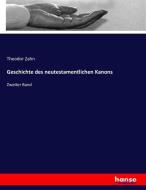 Geschichte des neutestamentlichen kanons di Theodor Zahn edito da hansebooks