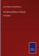 The Wits and Beaux of Society di Grace Wharton, Philip Wharton edito da Salzwasser-Verlag GmbH