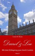 Darrel & Lou - Mit dem Schlagzeug quer durch London di Louise M. Moran edito da Books on Demand