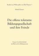 Die offene tolerante Bildungsgesellschaft und ihre Feinde di Erhard Zauner edito da Books on Demand