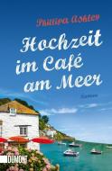 Hochzeit im Café am Meer di Phillipa Ashley edito da DuMont Buchverlag GmbH
