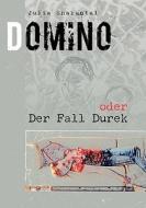 Domino oder Der Fall Durek di Julia Shakuntal edito da Books on Demand