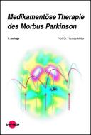 Medikamentöse Therapie des Morbus Parkinson di Thomas Müller edito da Uni-Med Verlag AG