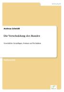 Die Verschuldung des Bundes di Andreas Schmidt edito da Diplom.de