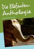 Die Elefanten-anthologie edito da Books On Demand