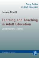 Learning And Teaching In Adult Education di Henning Patzold edito da Verlag Barbara Budrich