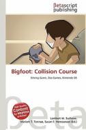 Bigfoot: Collision Course edito da Betascript Publishing