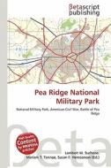 Pea Ridge National Military Park edito da Betascript Publishing