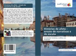 Histórias de afeto - ensaio de narrativas e de escuta di Adriana de Fátima Nunes Lima edito da Just Fiction Edition
