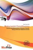 Mukurweini Constituency edito da Miss Press