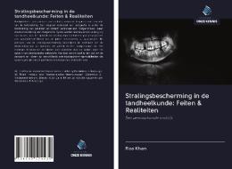 Stralingsbescherming in de tandheelkunde: Feiten & Realiteiten di Fiza Khan edito da Uitgeverij Onze Kennis