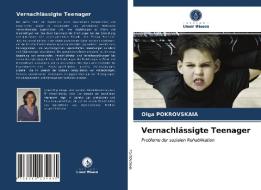 Vernachlassigte Teenager di POKROVSKAIA Olga POKROVSKAIA edito da KS OmniScriptum Publishing