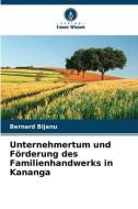 Unternehmertum und Förderung des Familienhandwerks in Kananga di Bernard Bijanu edito da Verlag Unser Wissen