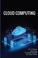 Cloud Computing di A. Naveen, Anuj Tyagi, Sakshi Kathuria edito da Book River