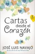 Cartas Desde el Corazon = Letters from the Heart di Jose Luis Navajo edito da Grupo Nelson