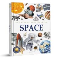 Knowledge Encyclopedia: Space di Wonder House Books edito da WONDER HOUSE BOOKS