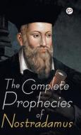 The Complete Prophecies of Nostradamus di Nostradamus Nostradamus edito da CHICAGO REVIEW PR