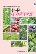 Healthy Raan bhajya di Ashwini Chothe edito da Sakal Prakashan