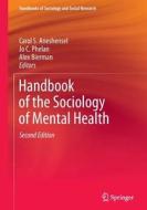 Handbook of the Sociology of Mental Health edito da Springer Netherlands