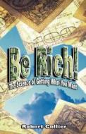 Be Rich di Robert Collier edito da www.bnpublishing.com