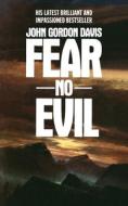 Fear No Evil di John Gordon Davis edito da Harpercollins Publishers