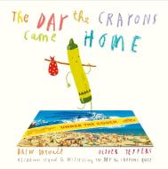 The Day the Crayons Came Home di Drew Daywalt edito da Harper Collins Publ. UK