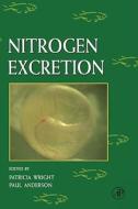 Fish Physiology: Nitrogen Excretion di Paul Anderson, Patricia Wright edito da ACADEMIC PR INC