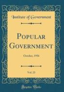 Popular Government, Vol. 23: October, 1956 (Classic Reprint) di Institute of Government edito da Forgotten Books