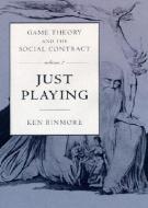 Game Theory and the Social Contract: Just Playing di Ken Binmore edito da MIT PR