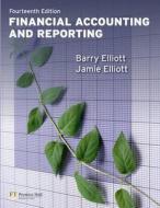 Financial Accounting And Reporting di #Elliott,  Barry J. Elliott,  Jamie edito da Pearson Education Limited