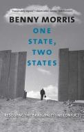 One State, Two States di Benny Morris edito da Yale University Press