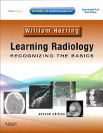 Learning Radiology di William Herring edito da Saunders