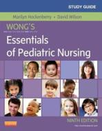 Study Guide For Wong\'s Essentials Of Pediatric Nursing di Marilyn J. Hockenberry, Kelley Ward edito da Elsevier - Health Sciences Division