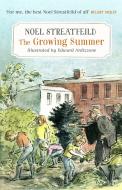The Growing Summer di Noel Streatfeild edito da Little, Brown Book Group