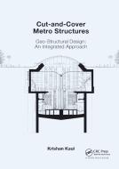 Cut-and-cover Metro Structures di Krishan Kaul edito da Taylor & Francis Ltd