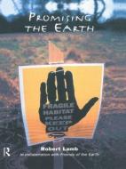 Promising the Earth di Robert Lamb edito da Routledge
