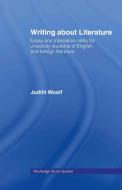 Writing About Literature di Judith (University of York Woolf edito da Taylor & Francis Ltd