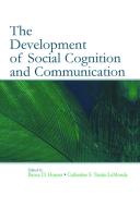 The Development of Social Cognition and Communication di Bruce D. Homer edito da Taylor & Francis Ltd