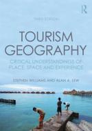 Tourism Geography di Stephen Williams, Alan A. Lew edito da Taylor & Francis Ltd.