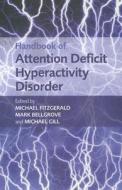 Handbook of Attention Deficit Hyperactivity Disorder di Michael Fitzgerald edito da Wiley-Blackwell