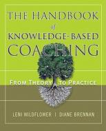 The Handbook of Knowledge-Based Coaching di Leni Wildflower edito da John Wiley & Sons