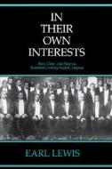 In their Own Interests - Race, Class & Power in Twentieth-Century Norfolk, Virginia (Paper) di Earl Lewis edito da University of California Press