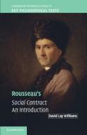 Rousseau's Social Contract di David Lay Williams edito da Cambridge University Press