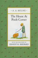 The House at Pooh Corner di A. A. Milne edito da DUTTON