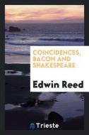 Coincidences, Bacon and Shakespeare di Abbot Of Eynsham Aelfric edito da LIGHTNING SOURCE INC